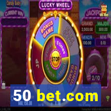 50 bet.com